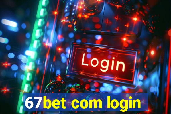 67bet com login